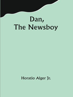 cover image of Dan, the Newsboy